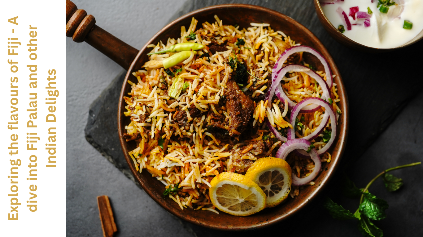 Exploring the flavours of Fiji – A dive into Fiji Palau and other Indian Delights