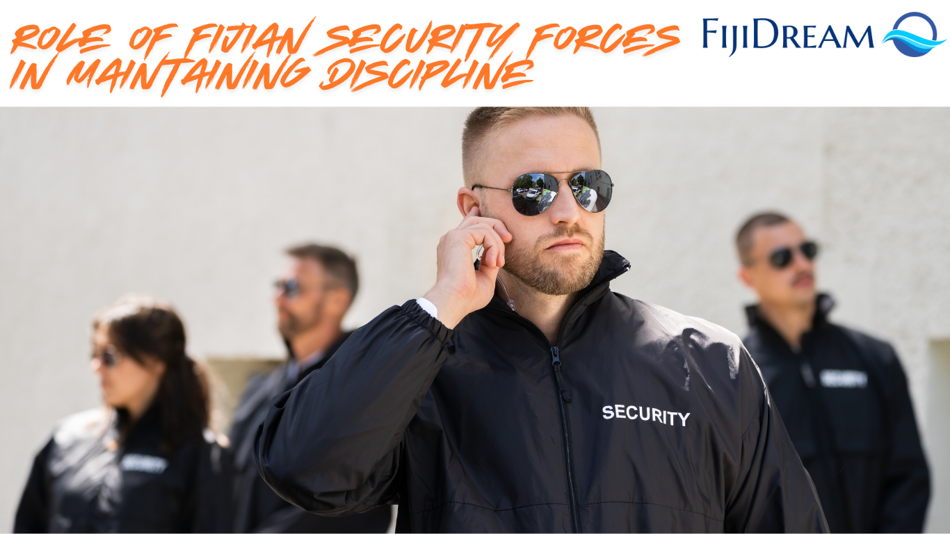 Role of Fijian Security Forces in Maintaining Discipline